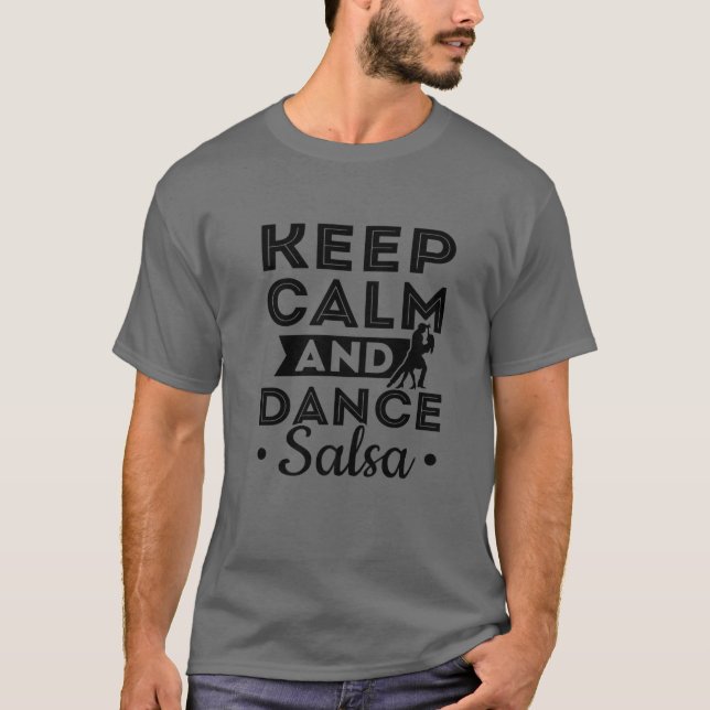 Camiseta Dançante Latino Salsa Mantém Calma E Dança Sal (Frente)