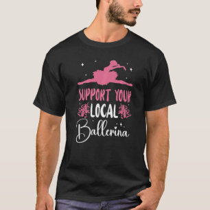 Camiseta Dançarina balé Dance Girl Ballerina Suporta Seu Lo