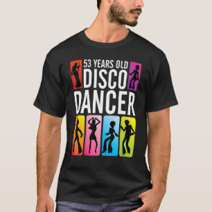 Camiseta Dançarina De Disco De 53 Anos Feliz Aniversário Pa