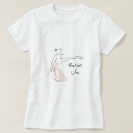 Camiseta Dançarino de balé da bailarina do slogan da vida