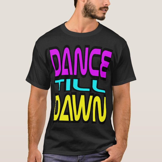 Camiseta Dance até o amanhecer (Frente)