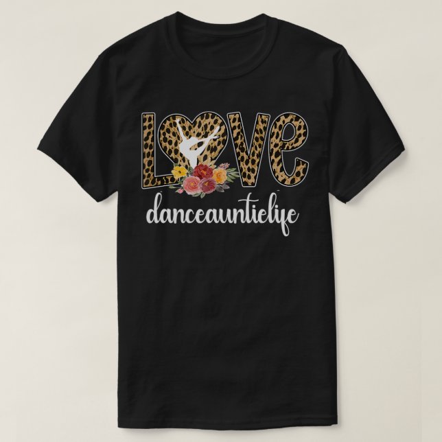 Camiseta Dance Auntie Life Aunt Of A Dancer Proud Dancing A (Frente do Design)
