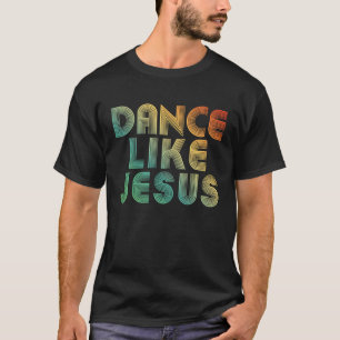 Camiseta Dance Como Jesus Disco Retro Vintage Festa 1