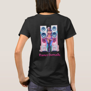 Camiseta Dance Eternally