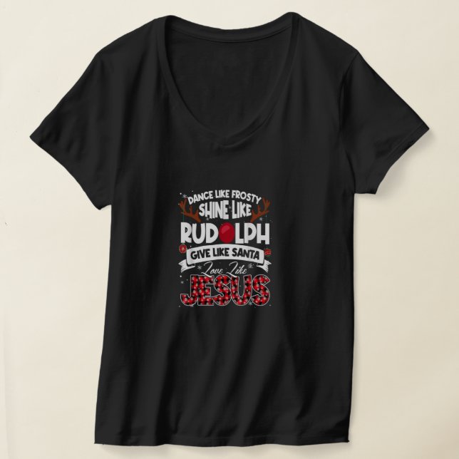 Camiseta Dance Frosty Shine Rudolph Give Santa Love Jesus X (Postura )