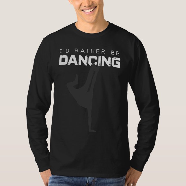 Camiseta Dance   I'd Rather Be Dancing (Frente)