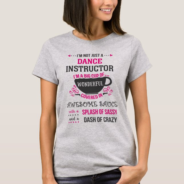 Camiseta Dance Instrutor Maravilhoso Incrível Sassy (Frente)