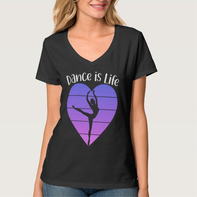 Camiseta Dance is Life Ballet Dancing Saying Ballerina Danc (Frente)
