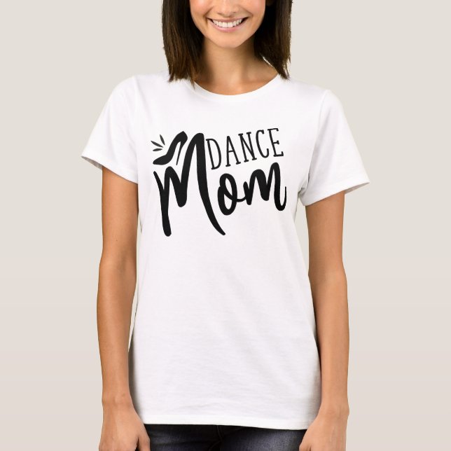 Camiseta Dance Mãe Engraçado Dance Dia de as mães Mãe (Frente)