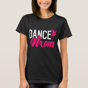 Camiseta Dance Mãe Mãe Dançando Mamães Dançarinas Jogadora 