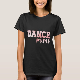 Camiseta Dance Mimi De Uma Dançarina Mimi Dançando Mimi Avó