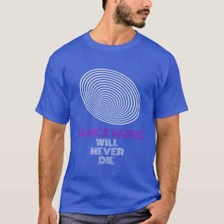 Camiseta Dance Music Nunca Morrerá, amigo