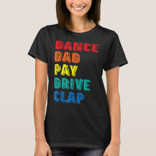 Camiseta Dance Pai Pay Drive Clap Dancer Pai Dançando F