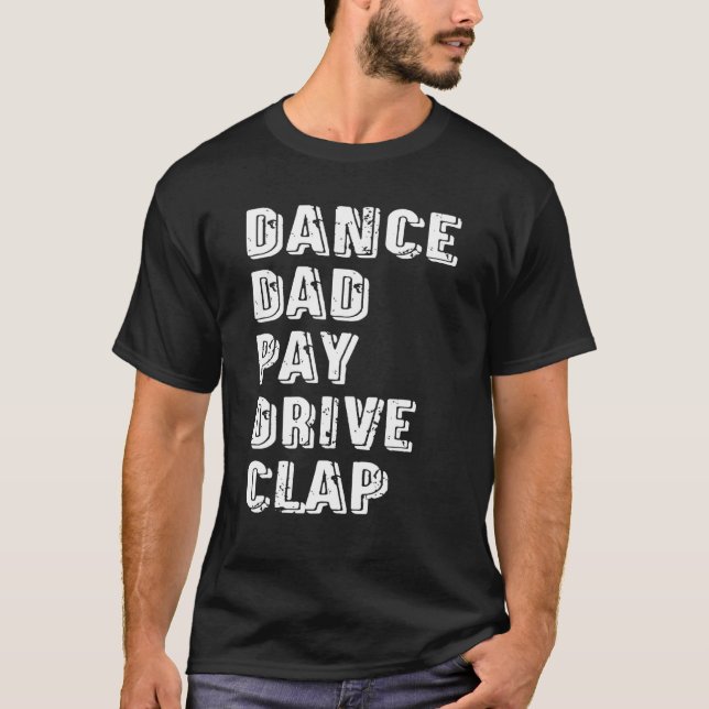 Camiseta Dance Pai Pay Drive Clap Dancer Pai Dançando F (Frente)