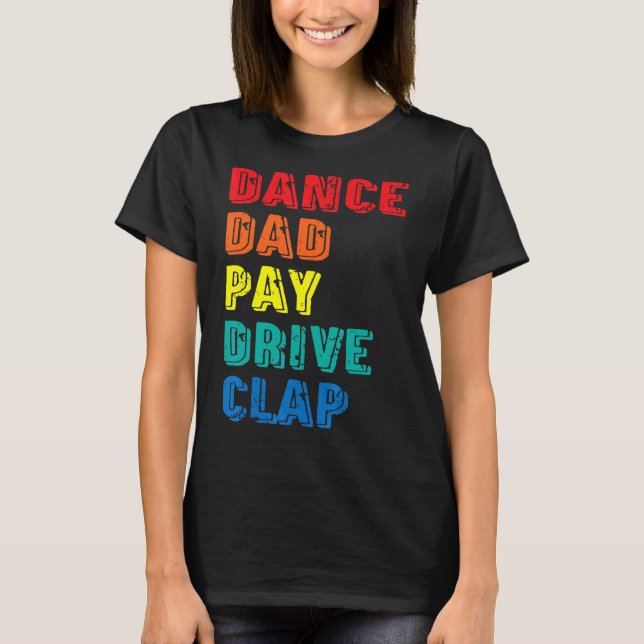 Camiseta Dance Pai Pay Drive Clap Dancer Pai Dançando F (Frente)