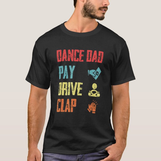 Camiseta Dance Pai Pay Drive Clap Dancing Pai Proud Danc Da (Frente)