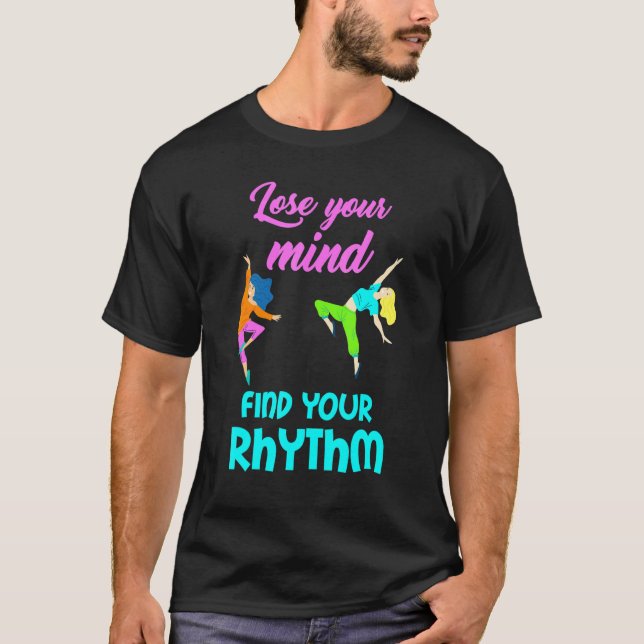 Camiseta Dance Perder Sua Mente Encontrar Rhythm Passion So (Frente)