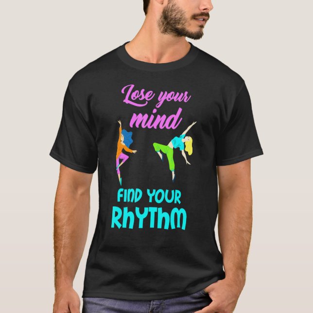 Camiseta Dance Perder Sua Mente Encontrar Rhythm Passion So (Frente)