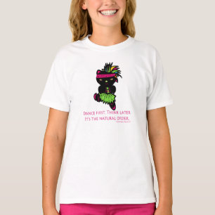 Camiseta Dance primeiramente. Pense mais tarde