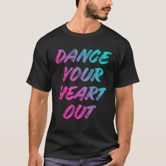 Camiseta Dance Seu Coração, Dançarino Engraçado Dançando, M