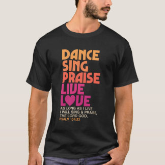 Camiseta Dance Sing Elogia Amor Ao Vivo Dançando Cristão
