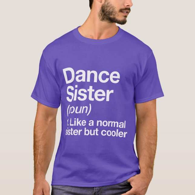Camiseta Dance Sister Definition Funny Sassy Sports friend (Frente)