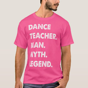 Camiseta Dance Teacher Man Myth Legend
