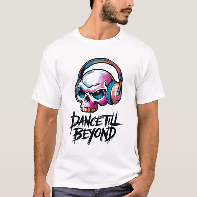 Camiseta Dance till beyond (Frente)