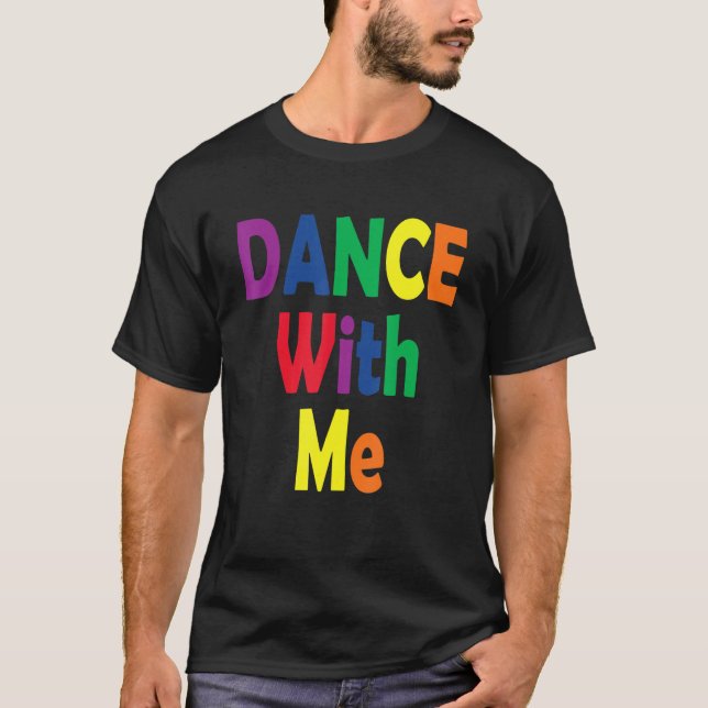 Camiseta Dance With Me  House Music Festival Gear for Pride (Frente)