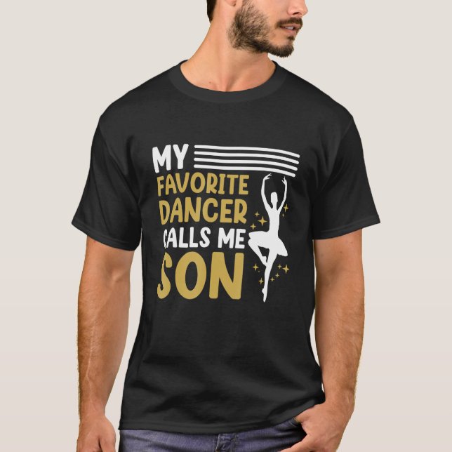Camiseta Dancer Calls Me Son Dancing  Dance Teacher Graphic (Frente)