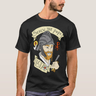 Camiseta Dane-Se O Orgulho Protestante Do Papa. 1517. Luthe
