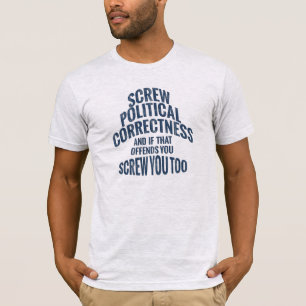 Camiseta Dane-se você e a correção política