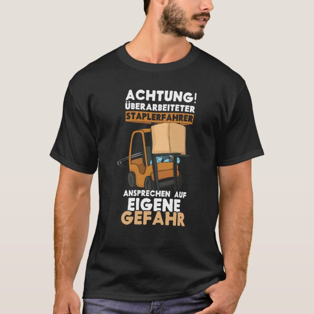 Camiseta Danger Exhausted Forklift Driver Truck Forklift Op (Frente)