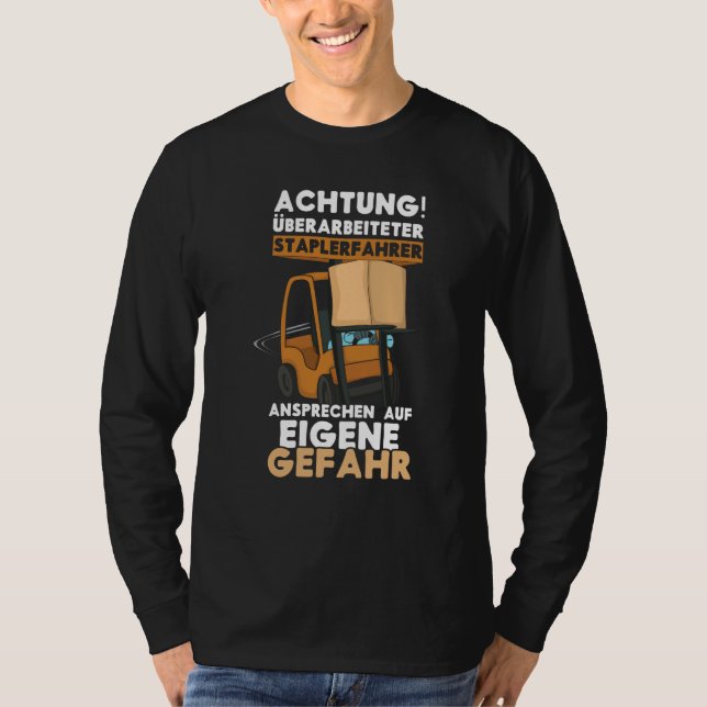 Camiseta Danger Exhausted Forklift Driver Truck Forklift Op (Frente)