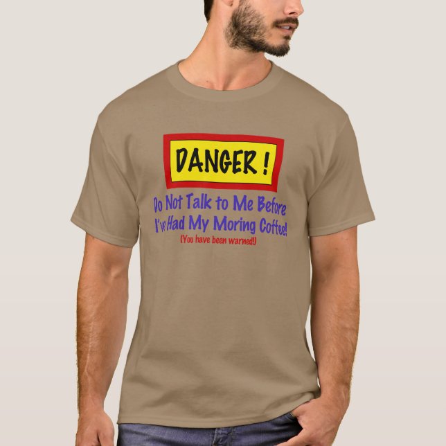 Camiseta Danger Morning Coffee (Frente)