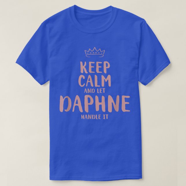 Camiseta Daphne Mantenha Calma Nome Personalizado Amigos En (Frente do Design)