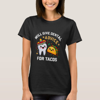 Camiseta Dar Aconselhamento Dental Para Tacos Engraçado Tac