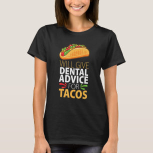 Camiseta Dar conselhos dentários para os Tacos Dentist