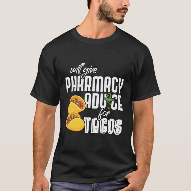 Camiseta Dar-Lhe-Á Aconselhamento Farmacêutico Para Os Taco (Frente)