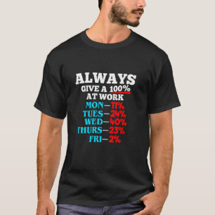 Camiseta Dar Sempre 100 Ao Trabalho No Local De Trabalho