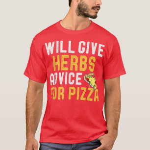 Camiseta Dará Aconselhamento A Herbs Para Pizza Engraçada J