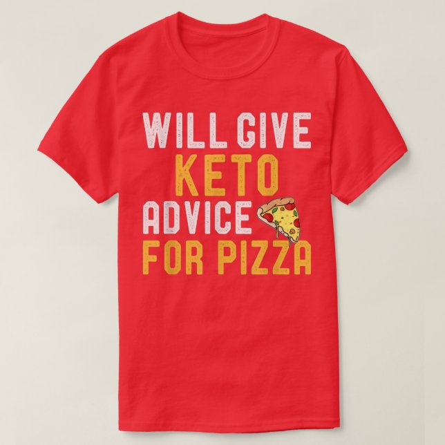 Camiseta Dará Aconselhamento A Keto Para Pizza Engraçado Ke (Frente do Design)