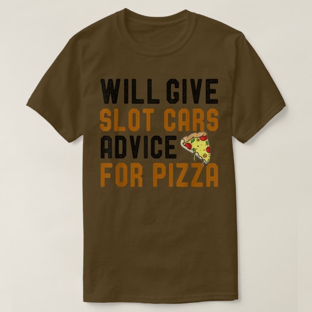 Camiseta Dará Aconselhamento De Carros De Slot Para Pizza E (Frente do Design)