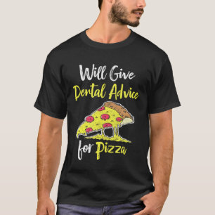 Camiseta Dará Aconselhamento Dental Para Pizza Futura Denti