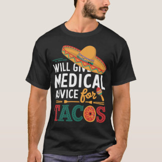 Camiseta Dará Aconselhamento Médico Para Tacos, Doutor Engr