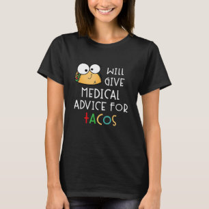 Camiseta Dará aconselhamento médico para tacos Médico Enfe