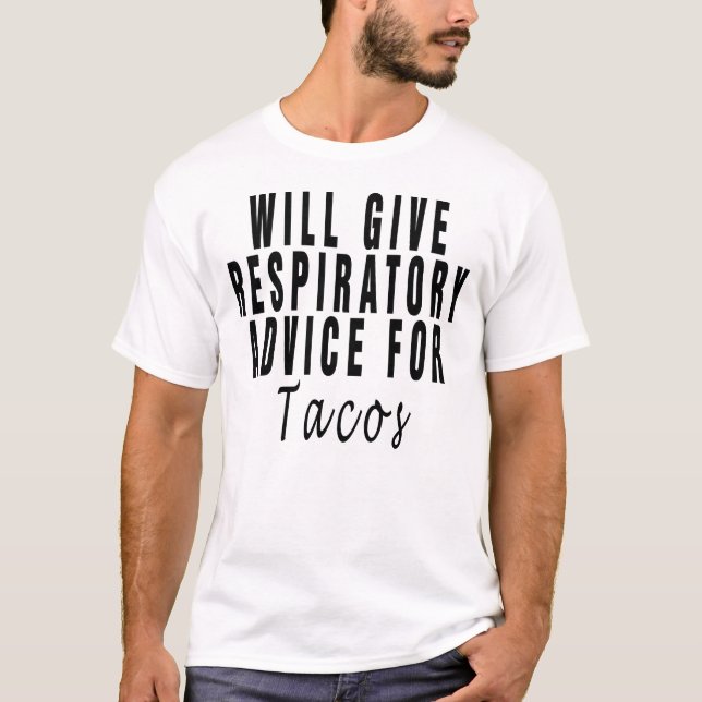 Camiseta Dará Aconselhamento Respiratório Para Tacos, respi (Frente)