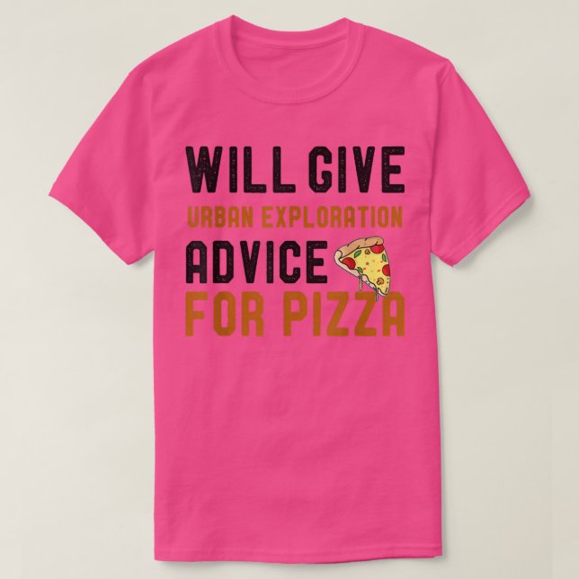 Camiseta Dará Aconselhamento Urbano Para Pizza Engraçado (Frente do Design)