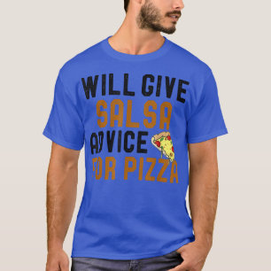 Camiseta Dará Conselhos A Salsa Para Pizza Engraçado Dançan