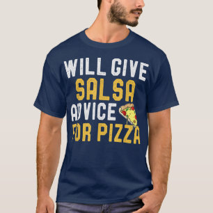 Camiseta Dará Conselhos A Salsa Para Pizza Engraçado Dançan